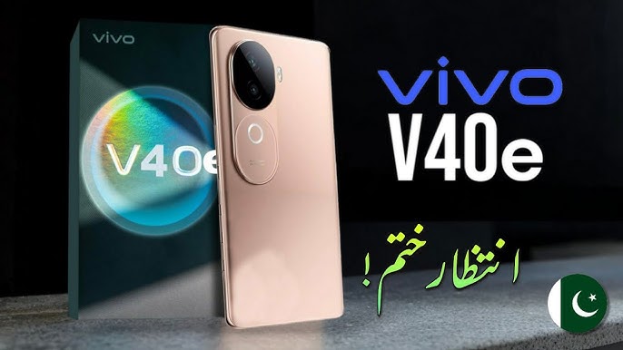 Vivo V40e Price in Pakistan